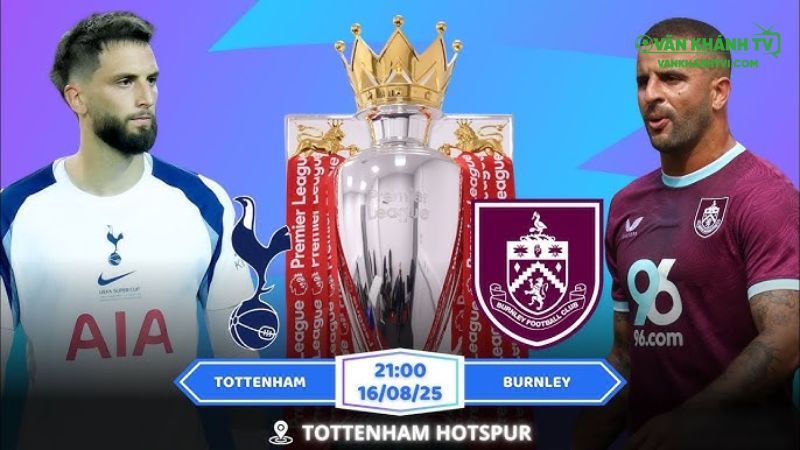 Tottenham sẵn sàng đón tiếp Burnley trong trận mở màn Ngoại hạng Anh 2025/26